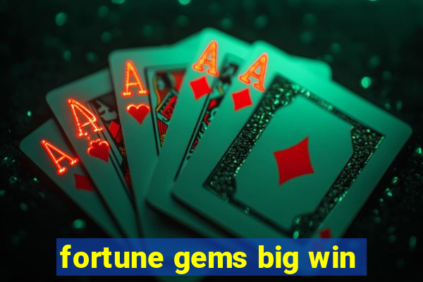 fortune gems big win